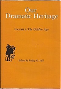 Our Dramatic Heritage (Hardcover)