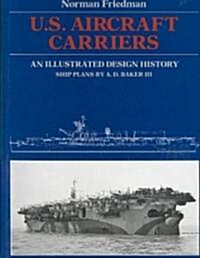 U.S. Aircraft Carriers: An Illustrated Design History (Hardcover)