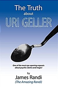 The Truth about Uri Geller (Paperback)