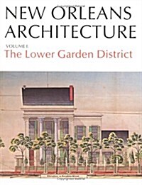 New Orleans Arch Vol I: The Lower Garden District (Paperback, 5, Revised)
