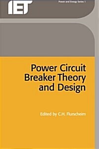 Power Circuit Breaker Theory and Design (Paperback, Revised)