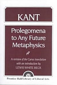 [중고] Kant: Prolegomena to Any Future Metaphysics (Paperback)