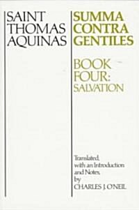 Summa Contra Gentiles, 4: Book Four: Salvation (Paperback)