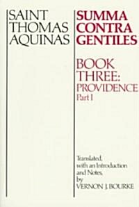 Summa Contra Gentiles: Book 3: Providence, Part I (Paperback)