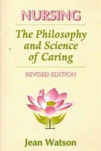 Nursing: The Philosophy and Science of Caring [With CD] (Paperback, Revised)