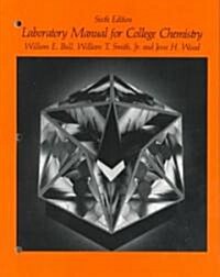 Laboratory Manual College Chemistry (Paperback)