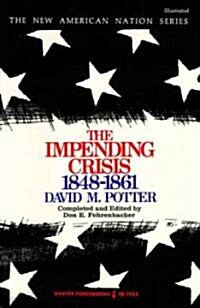 The Impending Crisis: America Before the Civil War, 1848-1861 (Paperback)