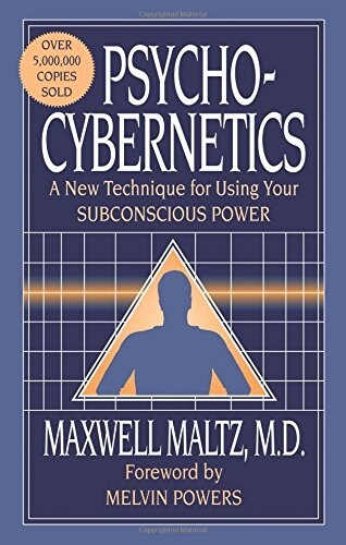 Psycho-Cybernetics: A New Technique for Using Your Subconscious Power (Paperback, 1978)