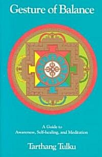Gesture of Balance: A Guide to Awareness, Self-Healing, & Meditation (Paperback)