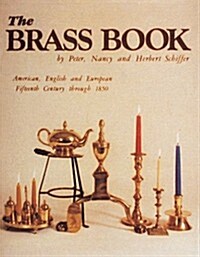 The Brass Book, American, English, and European: 15th Century to 1850 (Hardcover, Revised)