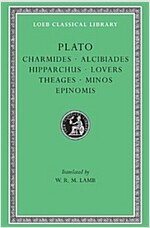 Charmides. Alcibiades. Hipparchus. Lovers. Theages. Minos. Epinomis (Hardcover)