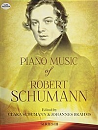 Piano Music of Robert Schumann, Series III (Paperback)