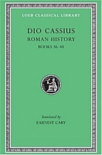 Roman History, Volume III: Books 36-40 (Hardcover)