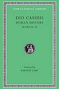 Roman History, Volume V: Books 46-50 (Hardcover)