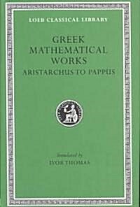 Greek Mathematical Works, Volume II: Aristarchus to Pappus (Hardcover)