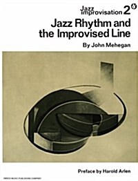 Jazz Rhythm and the Improvised Line Jazz Improvisation (Paperback)