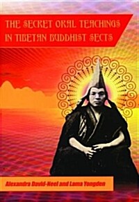 Secret Oral Teachings in Tibetan Buddhist Sects (Paperback, Revised)