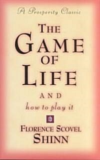 The Game of Life and How to Play It: A Prosperity Classic (Paperback)