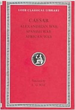 Alexandrian War. African War. Spanish War = de Bello Alexandrino. de Bello Africo. de Bello Hispaniensi (Hardcover)