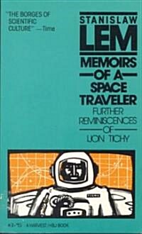 Memoirs of a Space Traveler: Further Reminiscences of Ijon Tichy (Paperback)
