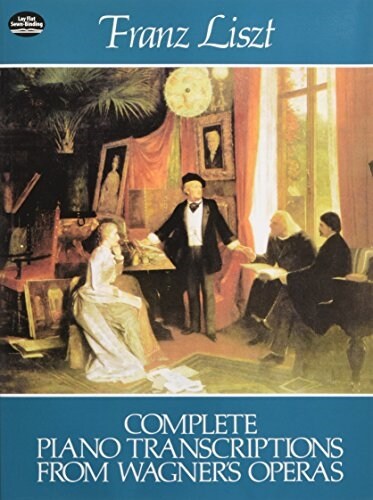 Complete Piano Transcriptions from Wagners Operas (Paperback)