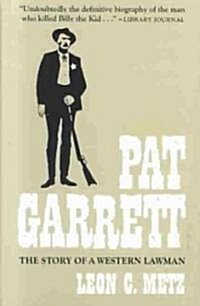 Pat Garrett: The Story of the Western Lawman (Paperback, Revised)