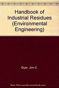 Handbook of Industrial Residues (Hardcover)