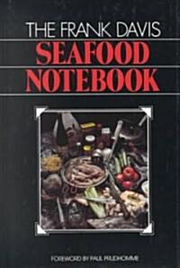 The Frank Davis Seafood Notebook (Hardcover)