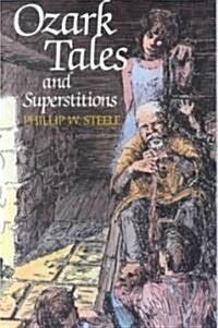 Ozark Tales and Superstitions (Paperback)