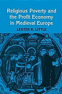 Religious Poverty and the Profit Economy in Medieval Europe (Paperback, Reprint)