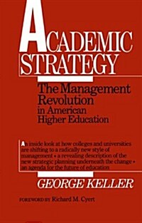 Academic Strategy: The Management Revolution in American Higher Education (Paperback)