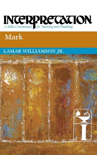 Mark: Interpretation: A Bible Commentary for Teaching and Preaching (Hardcover)