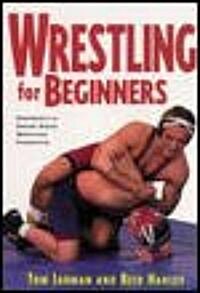 Wrestling for Beginners (Paperback)