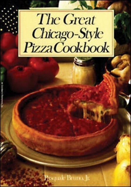 The Great Chicago-Style Pizza Cookbook (Paperback)