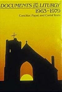 Documents on the Liturgy: 1963-1979: Conciliar, Paul, Curial Texts (Hardcover)
