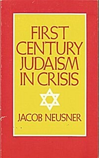 First-Century Judaism in Crisis (Paperback, Reprint)