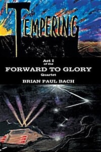 Forward to Glory: Tempering (Paperback)