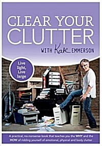 Clear Your Clutter (Paperback)