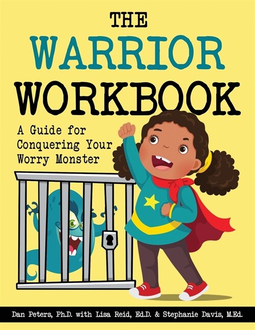 The Warrior Workbook: A Guide for Conquering Your Worry Monster (Red Cape) (Paperback)