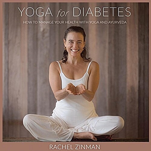Yoga For Diabetes: How to Manage your Health with Yoga and Ayurveda (Paperback)