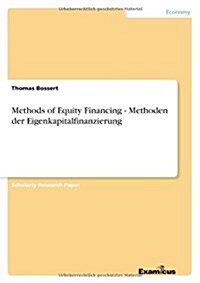 Methods of Equity Financing - Methoden Der Eigenkapitalfinanzierung (Paperback)