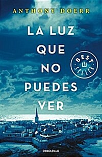 La Luz Que No Puedes Ver/All the Light We Cannot See (Paperback)