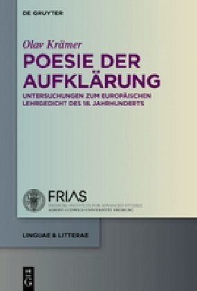 Poesie Der Aufkl?ung: Studien Zum Europ?schen Lehrgedicht Des 18. Jahrhunderts (Hardcover)