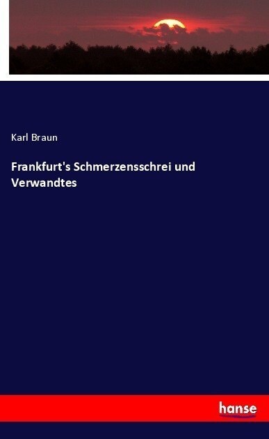 Frankfurts Schmerzensschrei Und Verwandtes (Paperback)