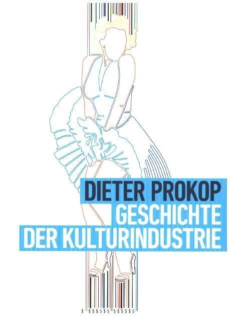 Geschichte Der Kulturindustrie (Paperback)