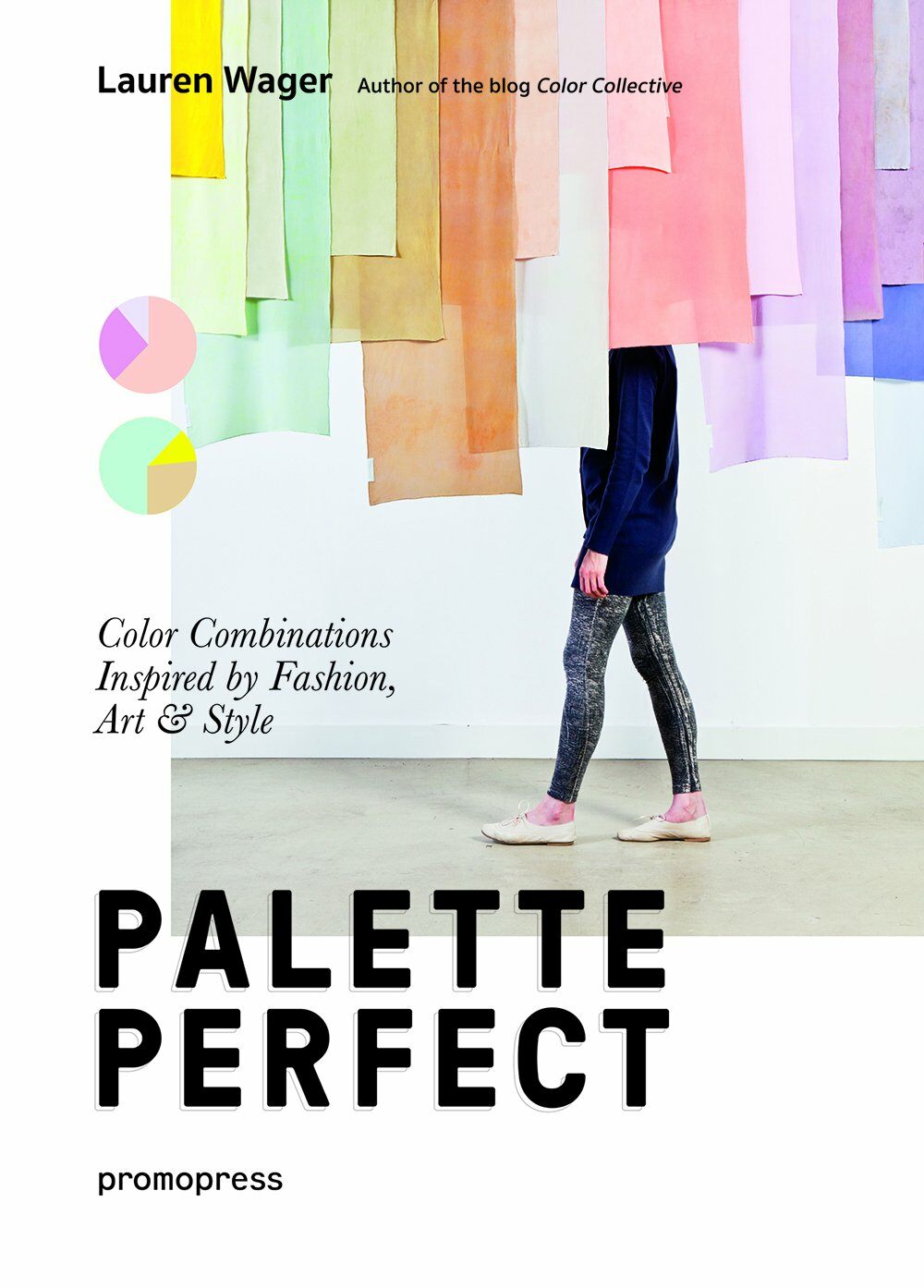 [중고] Color Collectives Palette Perfect: Color Combinations Inspired by Fashion, Art and Style (Paperback)
