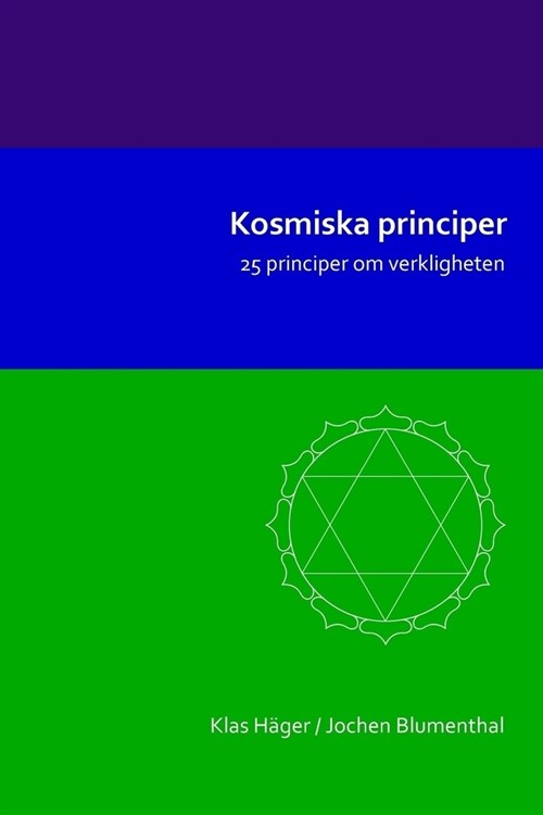 Kosmiska Principer: 25 Principer Om Verkligheten (Paperback)