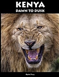 Kenya - Dawn to Dusk (Paperback)