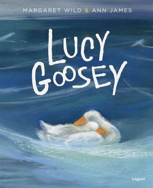 Lucy Goosey (Hardcover)