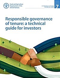 Responsible Governance of Tenure: A Technical Guide for Investors (Paperback)